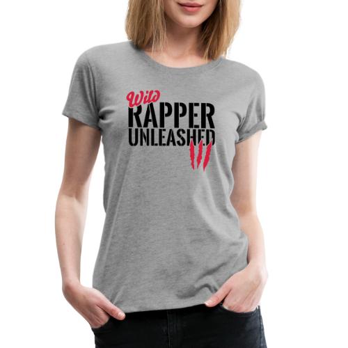 Wilder Rapper entfesselt - Frauen Premium T-Shirt