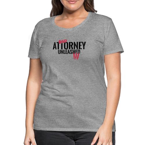 Wilder Anwalt entfesselt - Frauen Premium T-Shirt