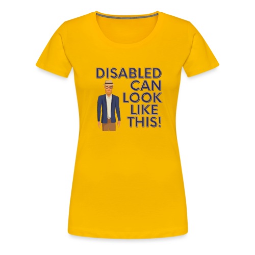 Disabled can look like this 6 - Vrouwen Premium T-shirt