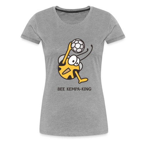 BEE KEMPA KING - Frauen Premium T-Shirt
