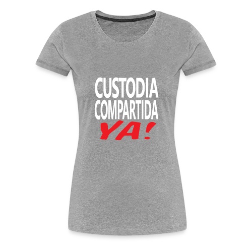 Custodia Compartida YA - Camiseta premium mujer