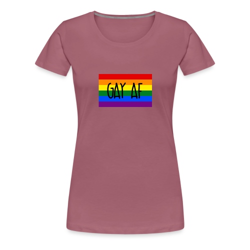 gay af - Frauen Premium T-Shirt