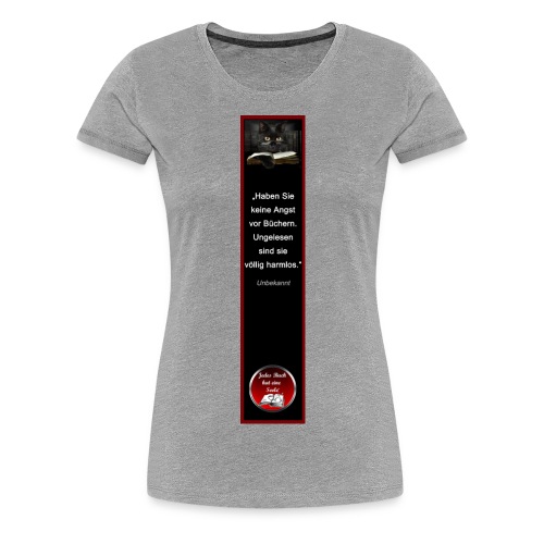 Riesen-Lesezeichen Katze+Buch+Zitat - Frauen Premium T-Shirt