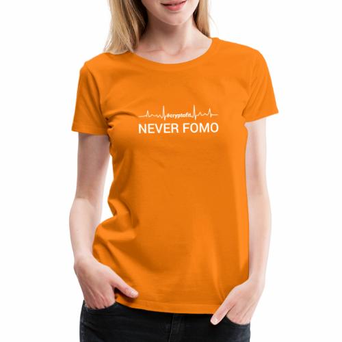 Mai Fomo - Maglietta Premium da donna