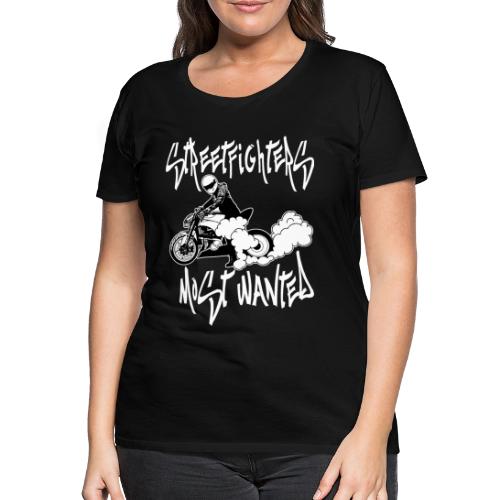 Streetfighters Most Wanted - Frauen Premium T-Shirt