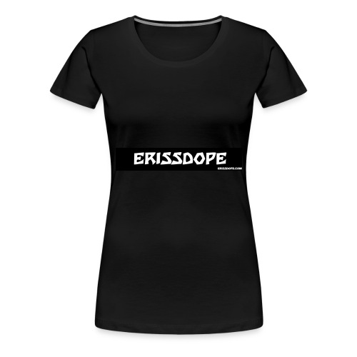 ERISSEDOPE - T-shirt Premium Femme