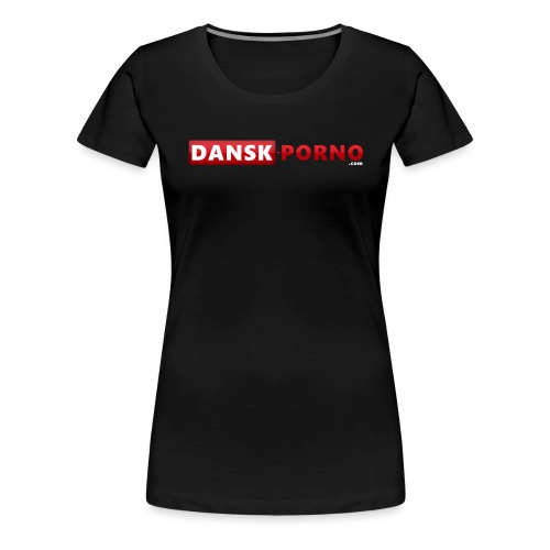 Dansk Porno - Dame premium T-shirt