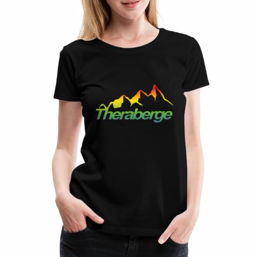Theraberge | Wenn Berge zur Therapie werden - Frauen Premium T-Shirt