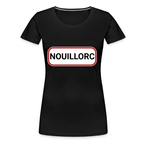 Nouillorc - T-shirt Premium Femme