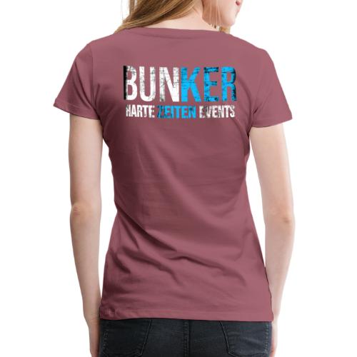 Bunker & Harte Zeiten Supporter - Frauen Premium T-Shirt