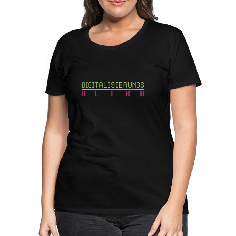 Digitalisierungsultra - Frauen Premium T-Shirt