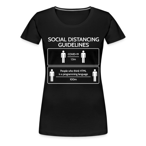 SocialDistancing Covid-19 vs. HTML - Frauen Premium T-Shirt