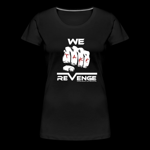Darkness on Demand - We Take Revenge - Frauen Premium T-Shirt