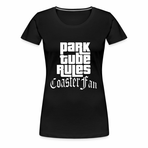 ParkTube Rules GTA Style - Frauen Premium T-Shirt