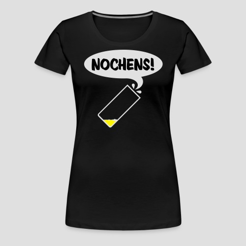 Nochens - Frauen Premium T-Shirt