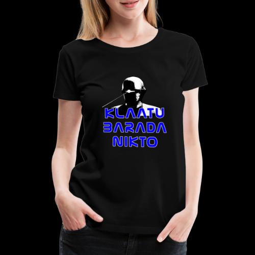 Klaatu Barada Nikto - Frauen Premium T-Shirt