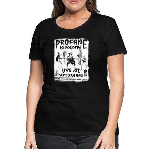 Profane Lobotomy Death Metal Concert Poster - Frauen Premium T-Shirt