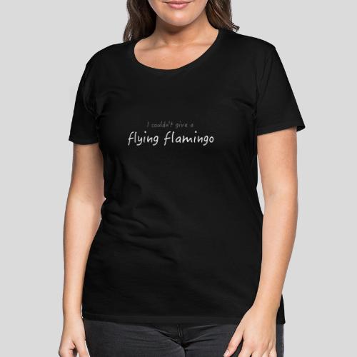 Flying Flamingo - Women's Premium T-Shirt