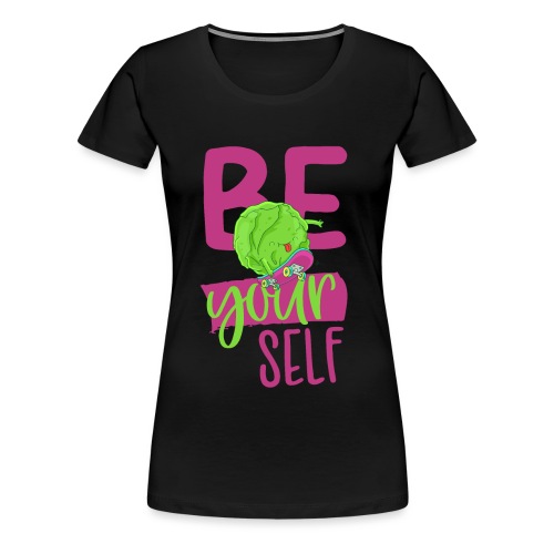 Be yourself happy Veggie Kohlkopf - Vegan Skater - Frauen Premium T-Shirt