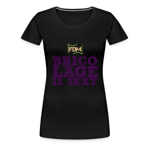 Bricolage is sexy violet png - T-shirt Premium Femme