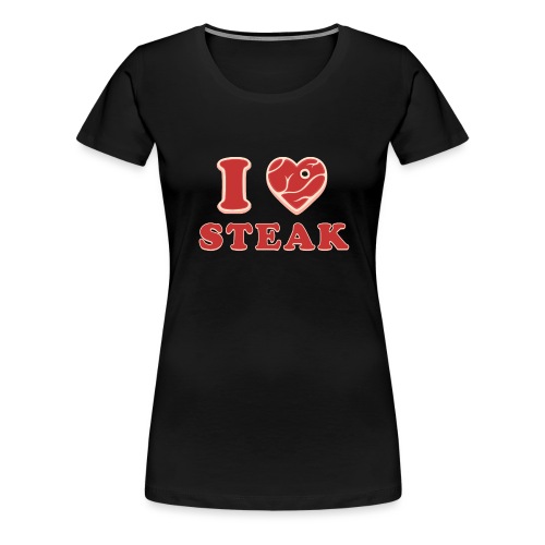 I love steak - Steak in Herzform Grillshirt - Barc - Frauen Premium T-Shirt