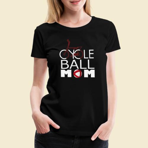 Radball | Cycle Ball Mom - Frauen Premium T-Shirt