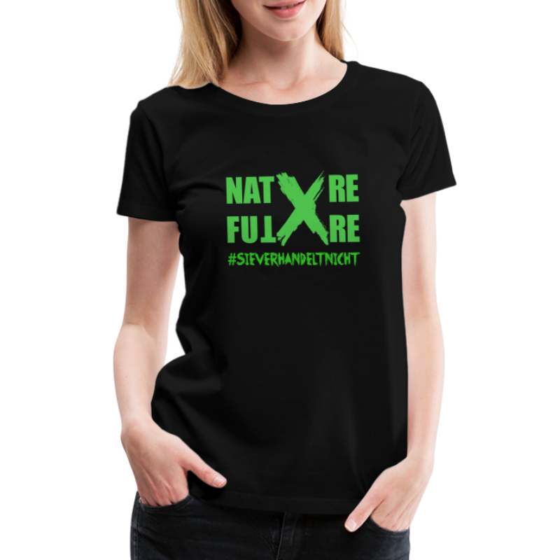 Nature -X-Future #SieVerhandeltNicht - Frauen Premium T-Shirt