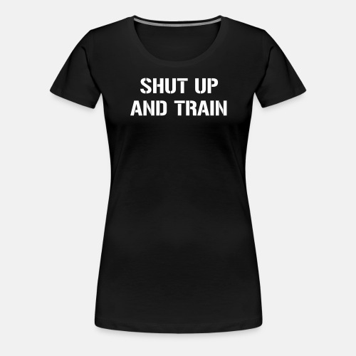 Shut up and train