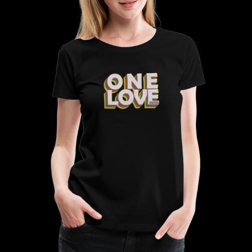 ONE LOVE - Frauen Premium T-Shirt
