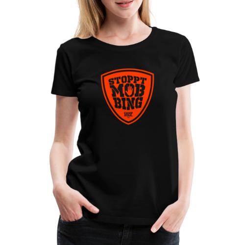 Stoppt Mobbing - Frauen Premium T-Shirt