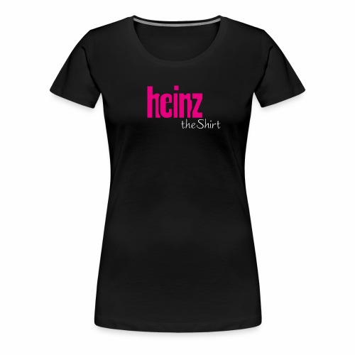 HEINZ the SHIRT - Frauen Premium T-Shirt