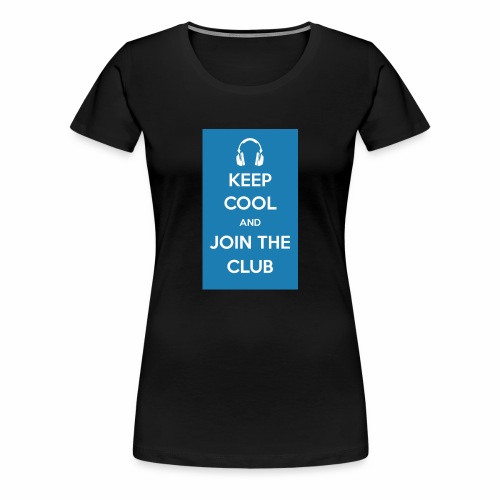 Join the club - Women's Premium T-Shirt
