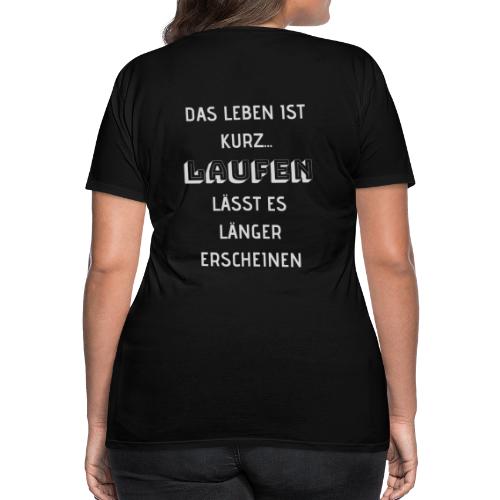 LAUFEN LÄSST DAS LEBEN LÄNGER ERSCHEINEN - Frauen Premium T-Shirt