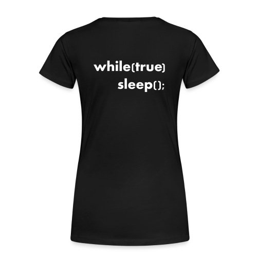 while_true - Informatikermotiv - Frauen Premium T-Shirt