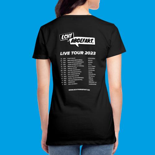 Echt Abgefakt Live Tour 2023 - Frauen Premium T-Shirt
