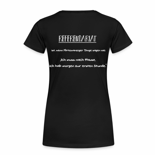 Referendariat zur ersten Stunde - Frauen Premium T-Shirt