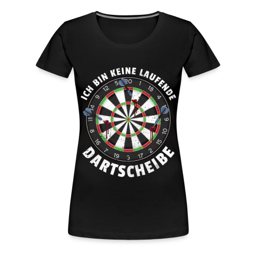 Dartscheibe Darts Darten Geschenk - Frauen Premium T-Shirt
