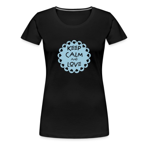 Keep calm and love moderne sur fleurette - T-shirt Premium Femme