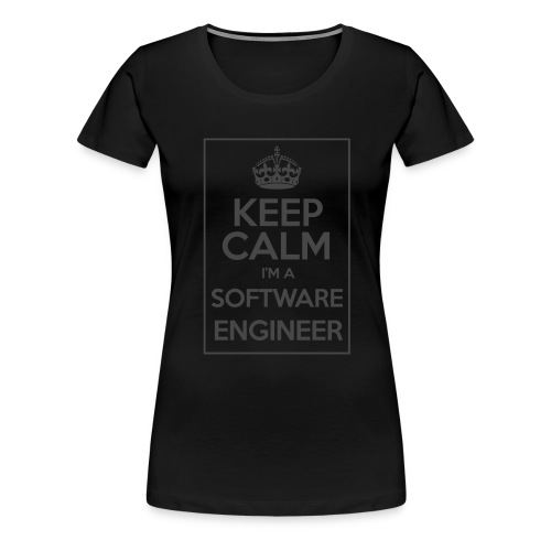 I'm a software Engineer - Women's Premium T-Shirt
