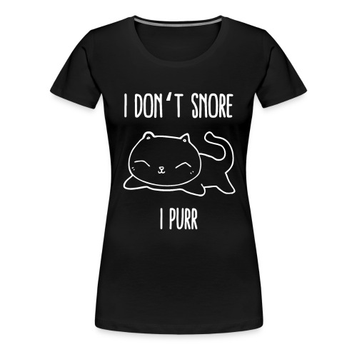 I don't snore i purr Katze Schlafshirt - Frauen Premium T-Shirt