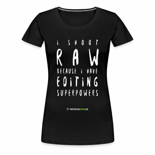 I shoot RAW - Vrouwen Premium T-shirt