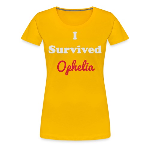 IsurvivedOpheliaWhitered - Women's Premium T-Shirt