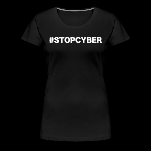 #stopcyber - Koszulka damska Premium