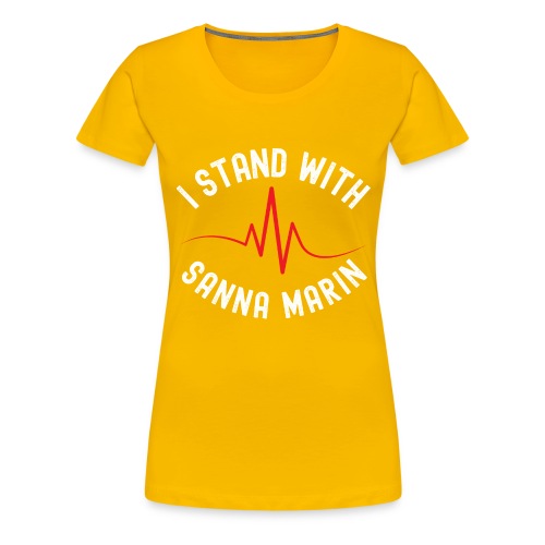 Minä tuen Sanna Marinia - Naisten premium t-paita