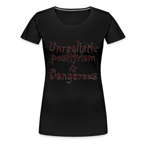 Unrealislic Positivity PaiThan V06 Stroke - Vrouwen Premium T-shirt