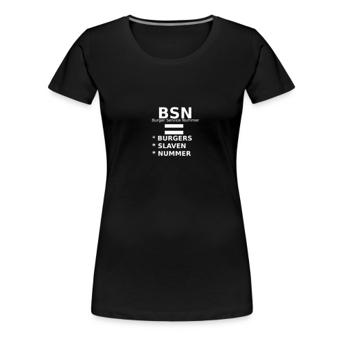 BSN - Vrouwen Premium T-shirt