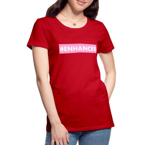 ENHANCED BOX - Women's Premium T-Shirt
