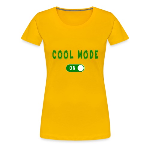 Cool Mode - Naisten premium t-paita