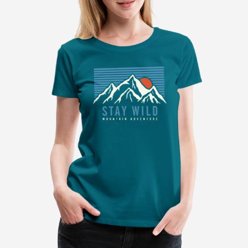 Berg bleiben wild - Frauen Premium T-Shirt