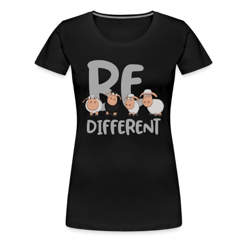 Be different Schafe: Einzigartiges schwarzes Schaf - Frauen Premium T-Shirt